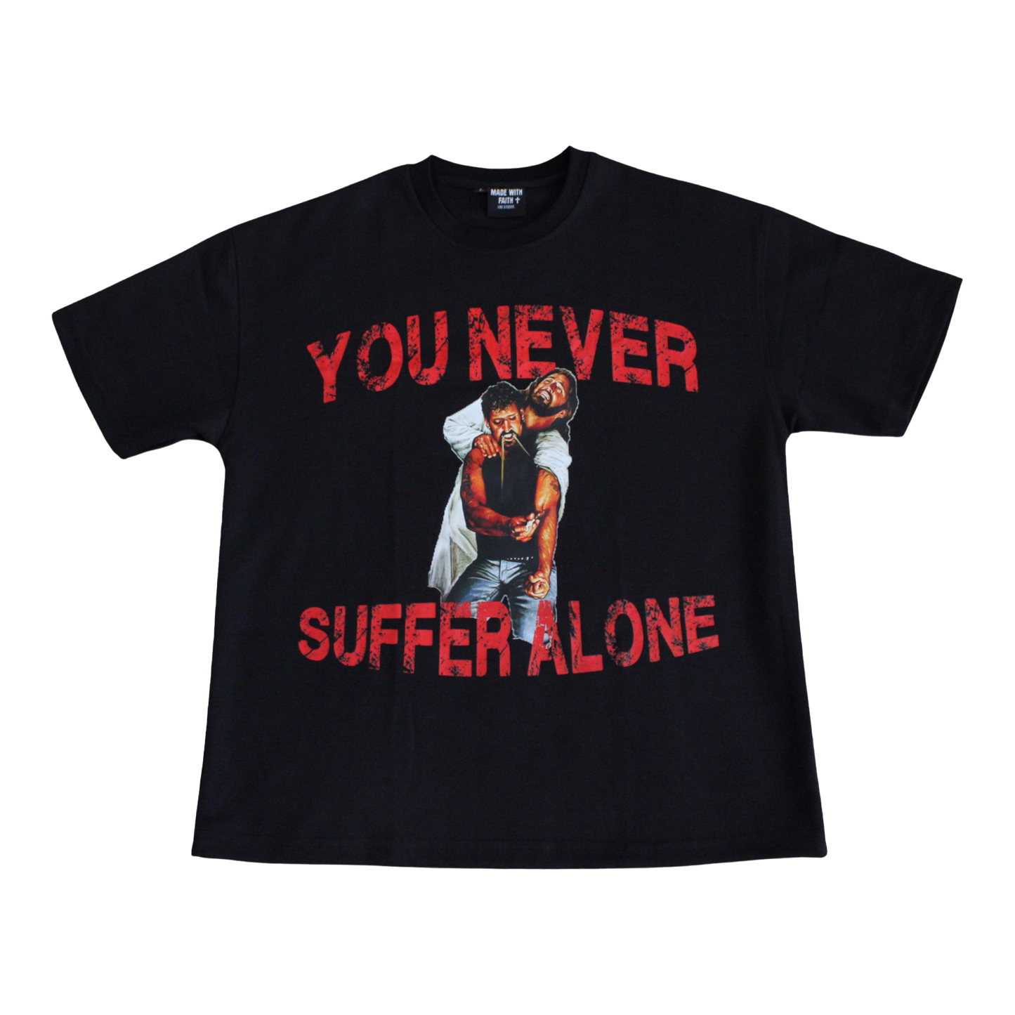 YOU NEVER SUFFER ALONE SHORT SLEEVE T-SHIRT